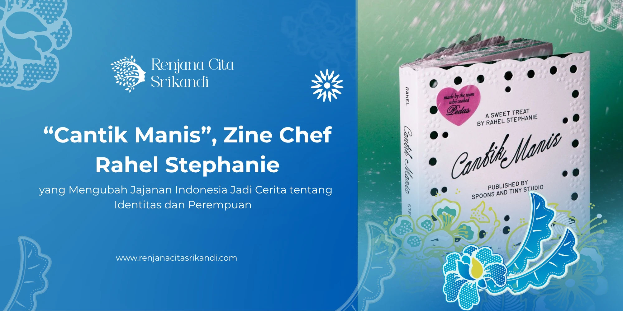 Cantik Manis Zine Chef Rahel Stephanie